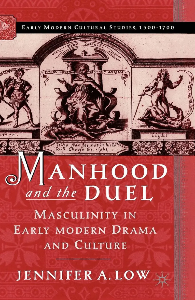 J. Low - Manhood and the Duel, Häftad. Tillgänglighet: Lägg i varukorg