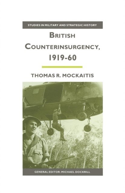 Thomas R. Mockaitis - British Counterinsurgency, 1919-60, E-bok