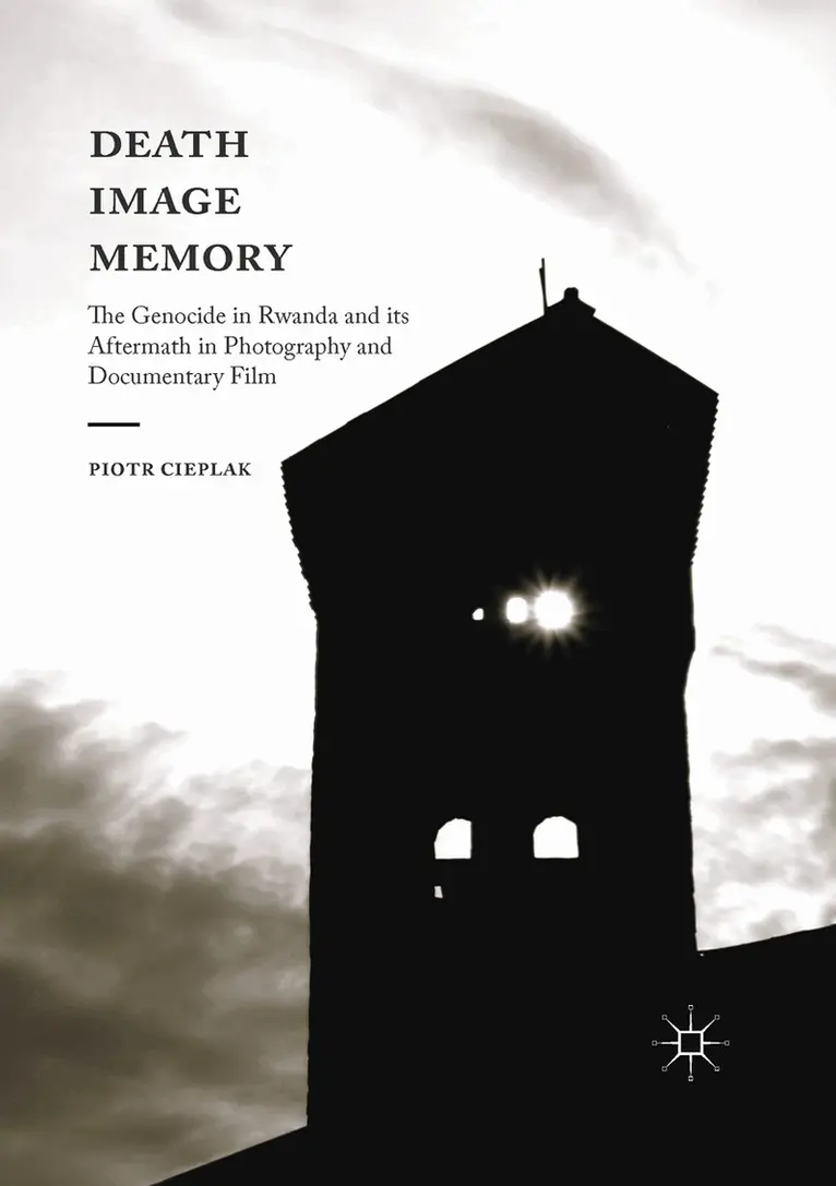 Piotr Cieplak - Death, Image, Memory, Häftad. Tillgänglighet: Lägg i varukorg
