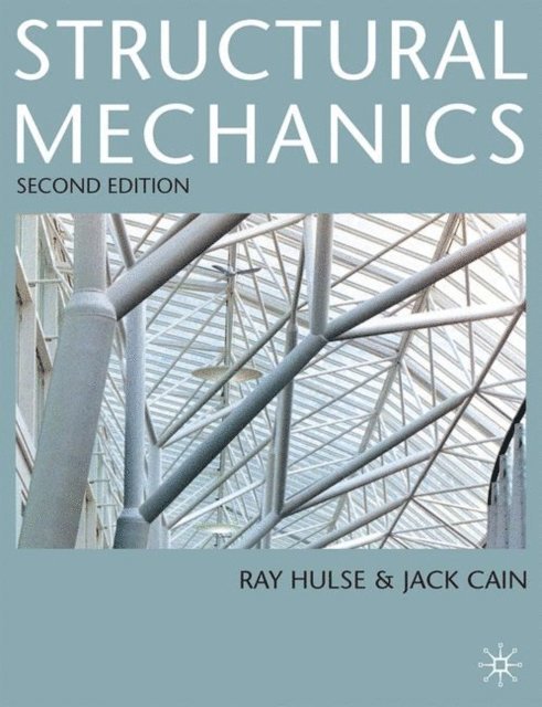 Ray Hulse, Jack Cain - Structural Mechanics, E-bok