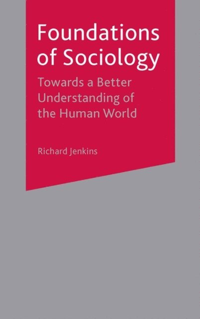 Richard Jenkins - Foundations of Sociology, E-bok