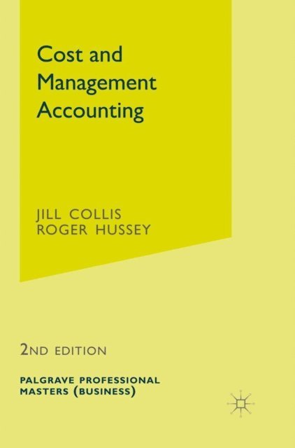 Jill Collis, Roger Hussey - Cost and Management Accounting, E-bok