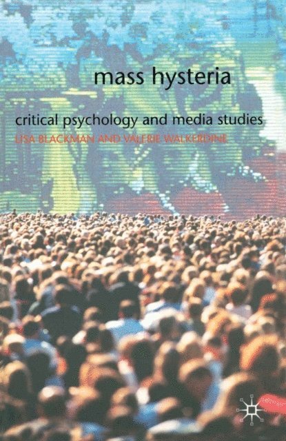 Lisa Blackman, Valerie Walkerdine - Mass Hysteria, E-bok