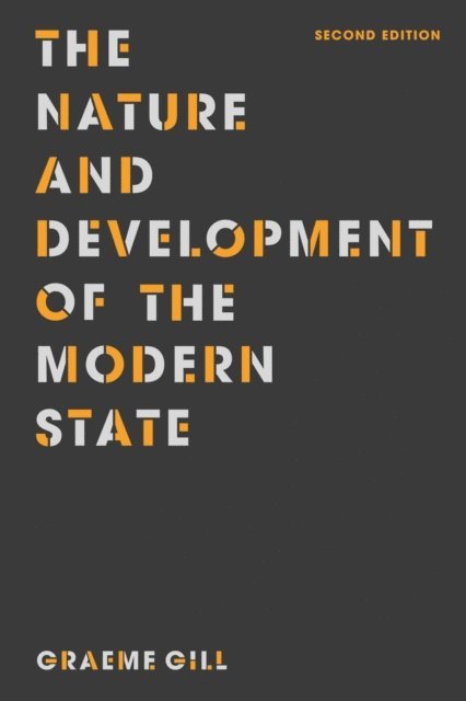 Graeme Gill - Nature and Development of the Modern State, E-bok