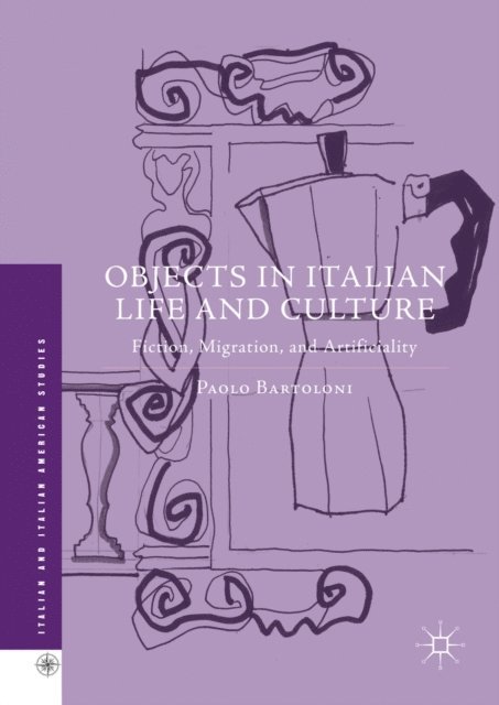 Paolo Bartoloni - Objects in Italian Life and Culture, E-bok