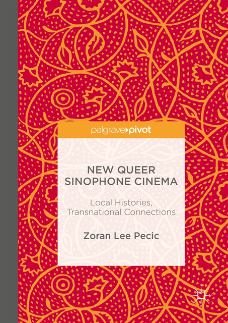 Zoran Lee Pecic - New Queer Sinophone Cinema, E-bok
