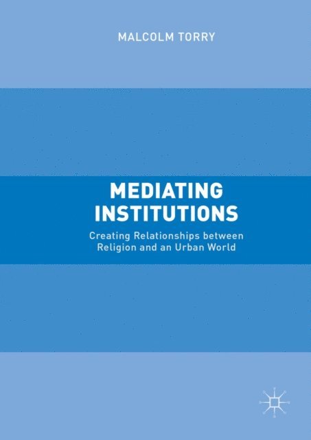 Malcolm Torry - Mediating Institutions, E-bok