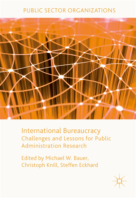Steffen Eckhard, Christoph Knill, Michael W. Bauer - International Bureaucracy, E-bok