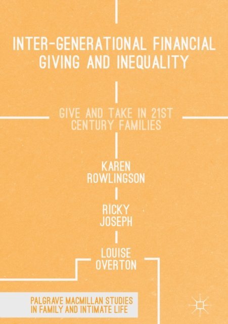 Louise Overton, Ricky Joseph, Karen Rowlingson - Inter-generational Financial Giving and Inequality, E-bok