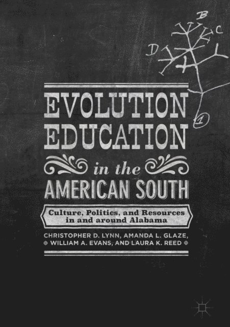 Laura K. Reed, William A. Evans, Amanda L. Glaze, Christopher D. Lynn - Evolution Education in the American South, E-bok