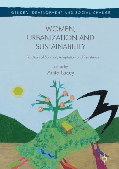 Anita Lacey - Women, Urbanization and Sustainability, E-bok