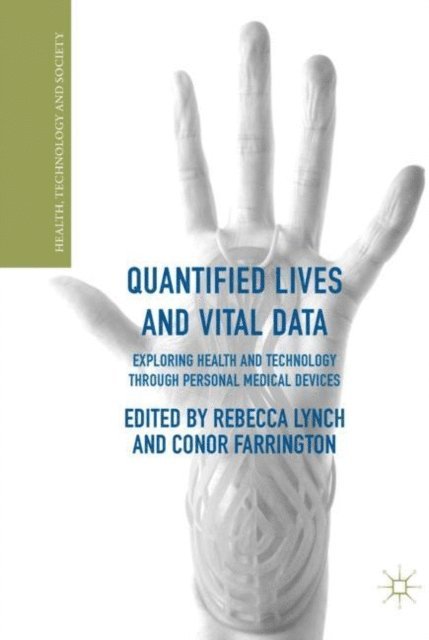 Conor Farrington, Rebecca Lynch - Quantified Lives and Vital Data, E-bok