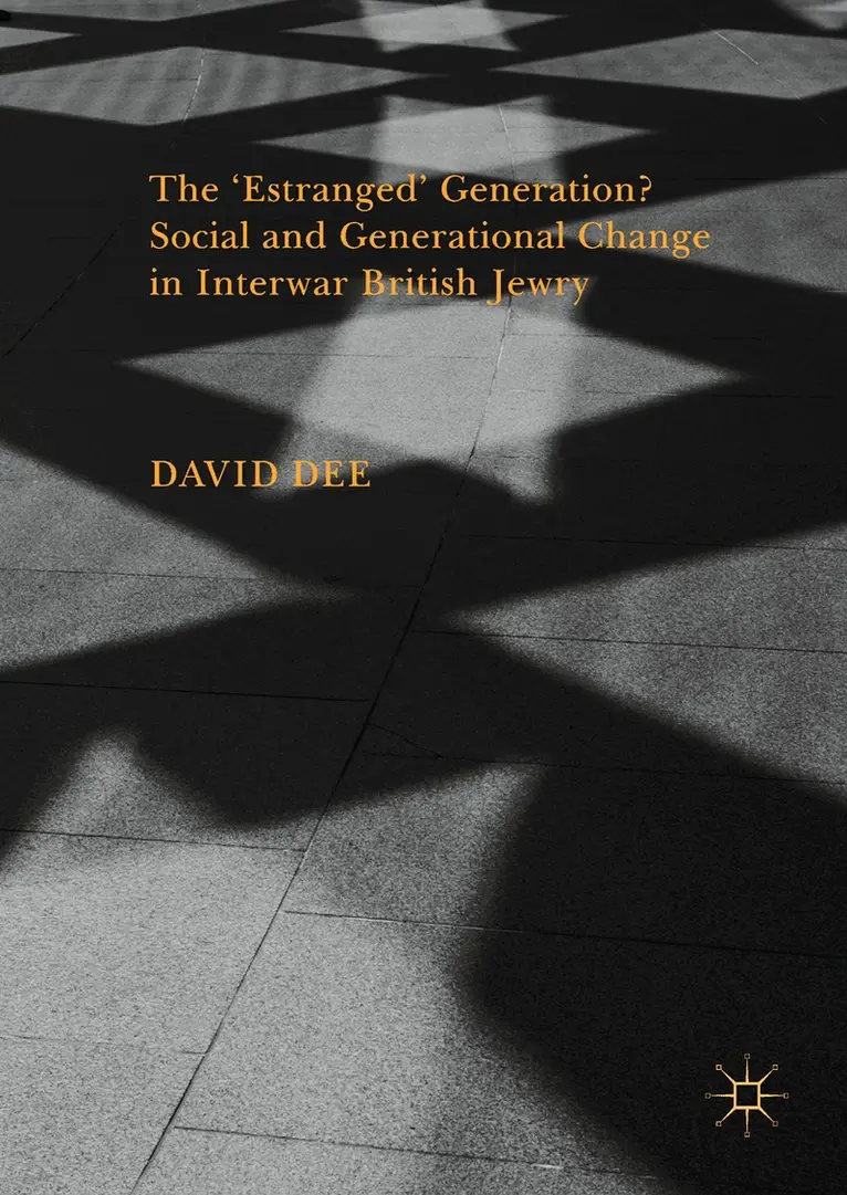 David Dee - ‘Estranged’ Generation? Social and Generational Change in Interwar British Jewry, Inbunden. Tillgänglighet: Lägg i varukorg