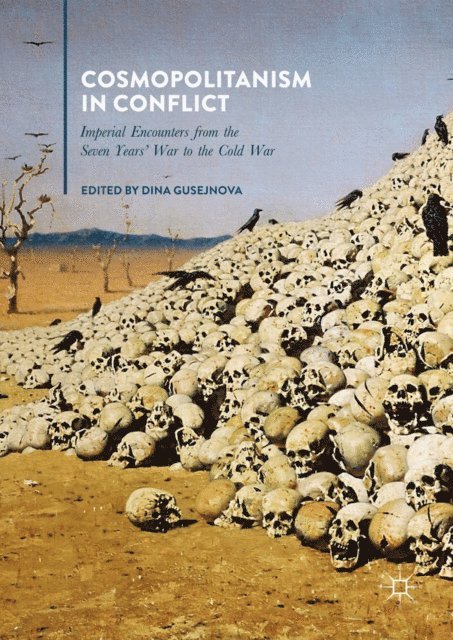 Dina Gusejnova - Cosmopolitanism in Conflict, E-bok