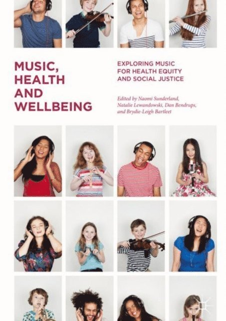 Brydie-Leigh Bartleet, Dan Bendrups, Natalie Lewandowski, Naomi Sunderland - Music, Health and Wellbeing, E-bok