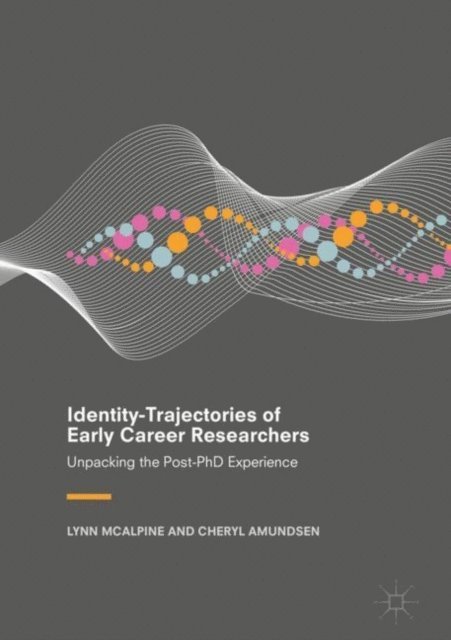 Cheryl Amundsen, Lynn McAlpine - Identity-Trajectories of Early Career Researchers, E-bok