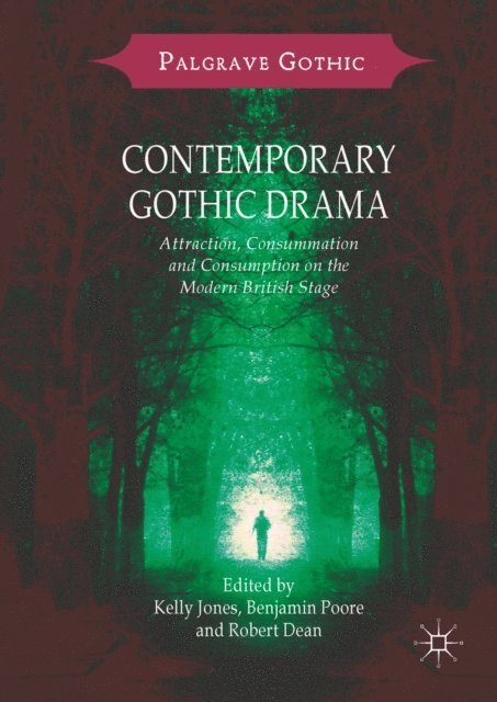 Robert Dean, Benjamin Poore, Kelly Jones - Contemporary Gothic Drama, E-bok