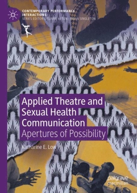Katharine E. Low - Applied Theatre and Sexual Health Communication, E-bok