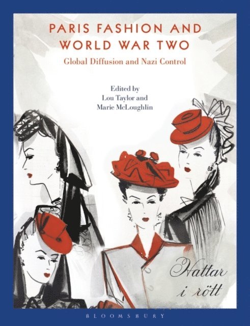 Lou Taylor, Marie McLoughlin - Paris Fashion and World War Two, E-bok