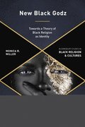 New Black Godz: Towards a Theory of Black Religion as Identity