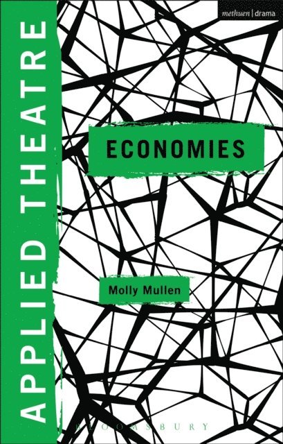 Molly Mullen - Applied Theatre: Economies, E-bok