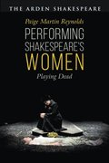 Performing Shakespeare''s Women