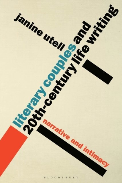 Janine Utell - Literary Couples and 20th-Century Life Writing, E-bok