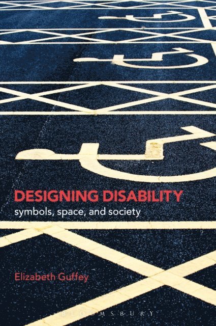 Elizabeth Guffey - Designing Disability, E-bok