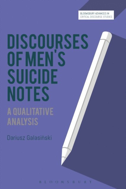 Dariusz Galasinski - Discourses of Men’s Suicide Notes, E-bok