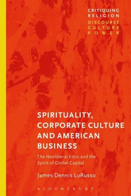 James Dennis LoRusso - Spirituality, Corporate Culture, and American Business, E-bok