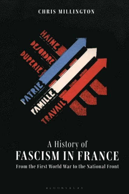 Chris Millington - History of Fascism in France, E-bok