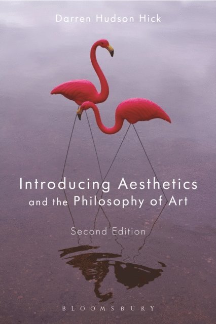 Darren Hudson Hick - Introducing Aesthetics and the Philosophy of Art, E-bok