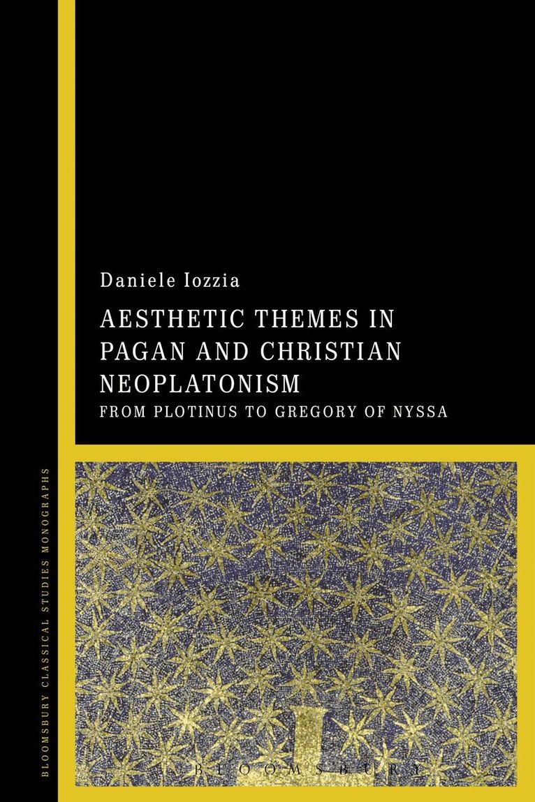 Daniele Iozzia - Aesthetic Themes in Pagan and Christian Neoplatonism, Häftad