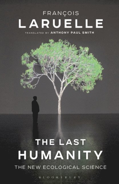 Francois Laruelle - Last Humanity, E-bok
