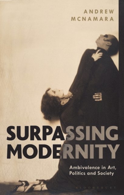 Andrew McNamara - Surpassing Modernity, E-bok