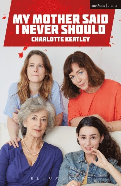 Charlotte Keatley - My Mother Said I Never Should, E-bok