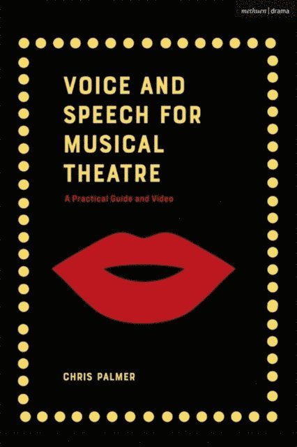 Chris Palmer - Voice and Speech for Musical Theatre, E-bok