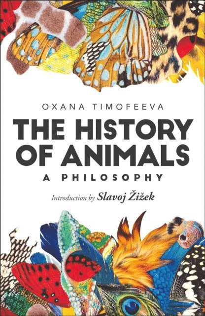 Oxana Timofeeva - History of Animals: A Philosophy, E-bok