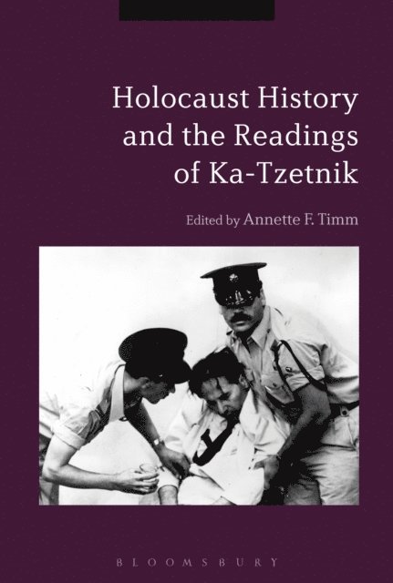 Annette F. Timm - Holocaust History and the Readings of Ka-Tzetnik, E-bok