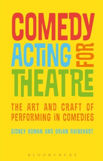 Sidney Homan, Brian Rhinehart - Comedy Acting for Theatre, E-bok
