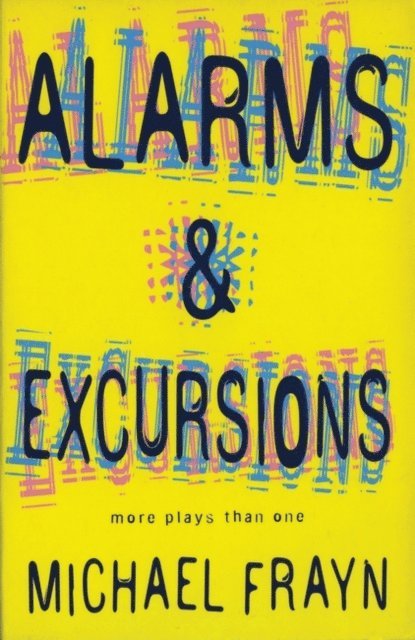Michael Frayn - Alarms And Excursions, E-bok