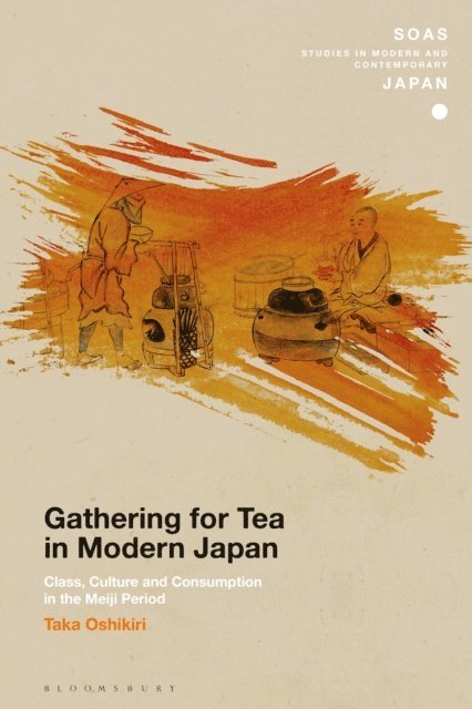 Taka Oshikiri - Gathering for Tea in Modern Japan, E-bok