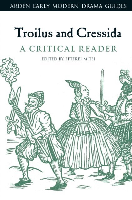 Efterpi Mitsi - Troilus and Cressida: A Critical Reader, E-bok