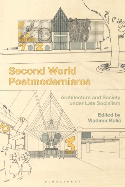 Vladimir Kulic - Second World Postmodernisms, E-bok