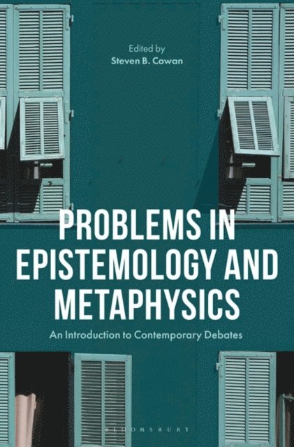 Steven B. Cowan - Problems in Epistemology and Metaphysics, E-bok