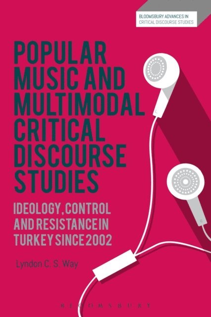 Lyndon C. S. Way - Popular Music and Multimodal Critical Discourse Studies, E-bok