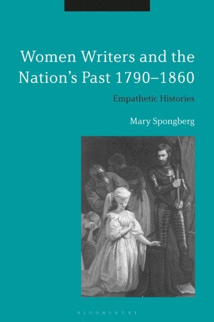 Mary Spongberg - Women Writers and the Nation's Past 1790-1860, E-bok