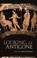 Looking at Antigone
