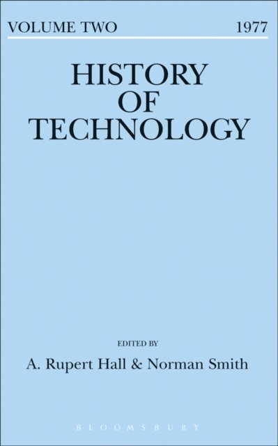 A. Rupert Hall, Norman Smith - History of Technology Volume 2, E-bok