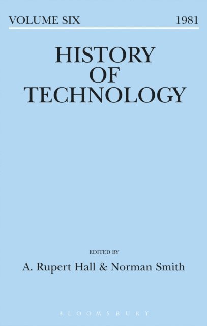 A. Rupert Hall, Norman Smith - History of Technology Volume 6, E-bok